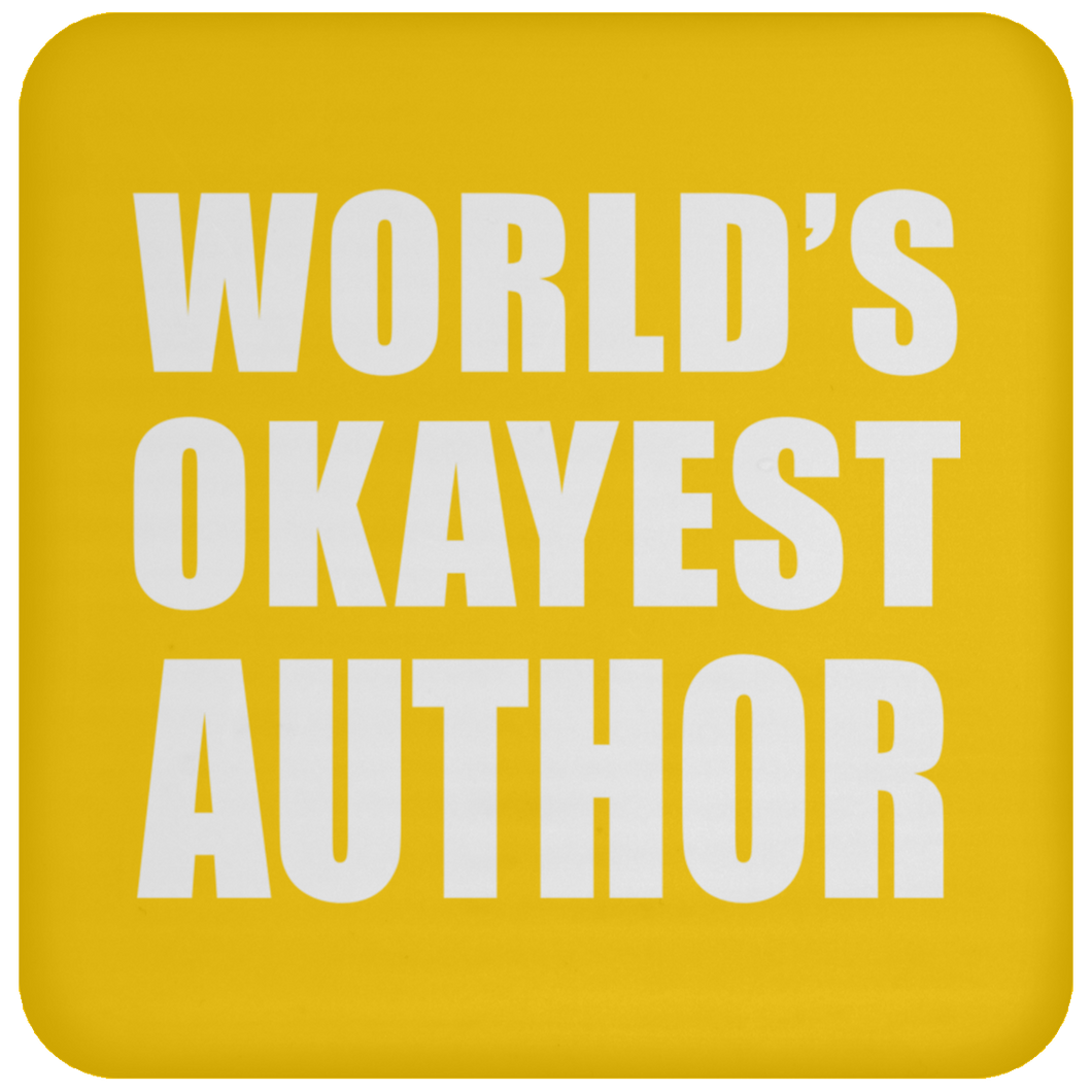 World's Okayest Author - Drink Coaster