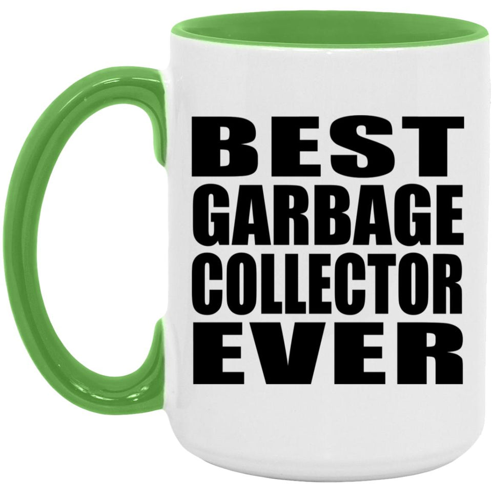 Best Garbage Collector Ever - 15oz Accent Mug Green