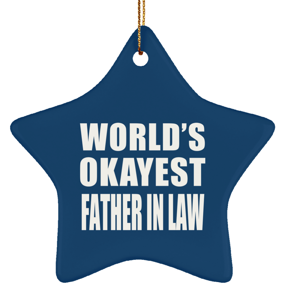 World's Okayest Father In Law - Star Ornament