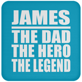 James The Dad The Hero The Legend - Drink Coaster