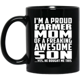 Proud Farmer Mom Of Awesome Son - 11 Oz Coffee Mug Black