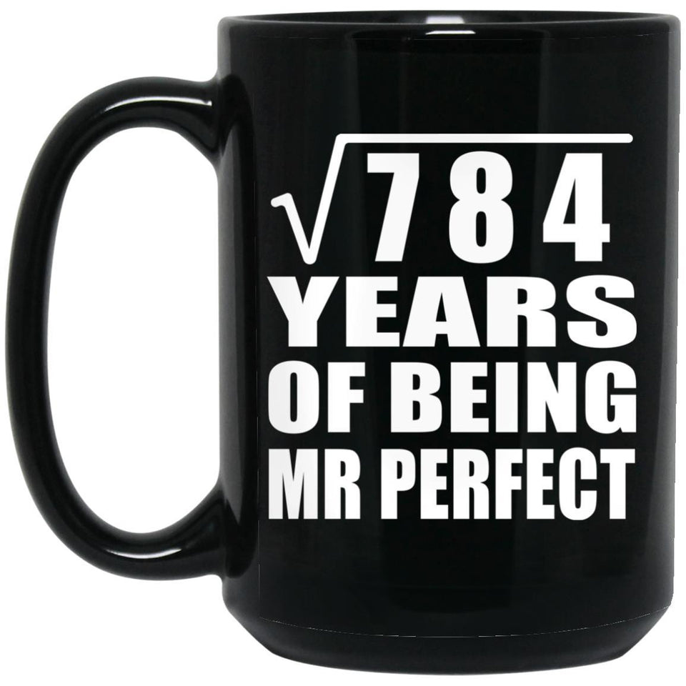 28th Anniversary Square Root of 784 Years of Mr Perfect - 15oz Coffee Mug Black