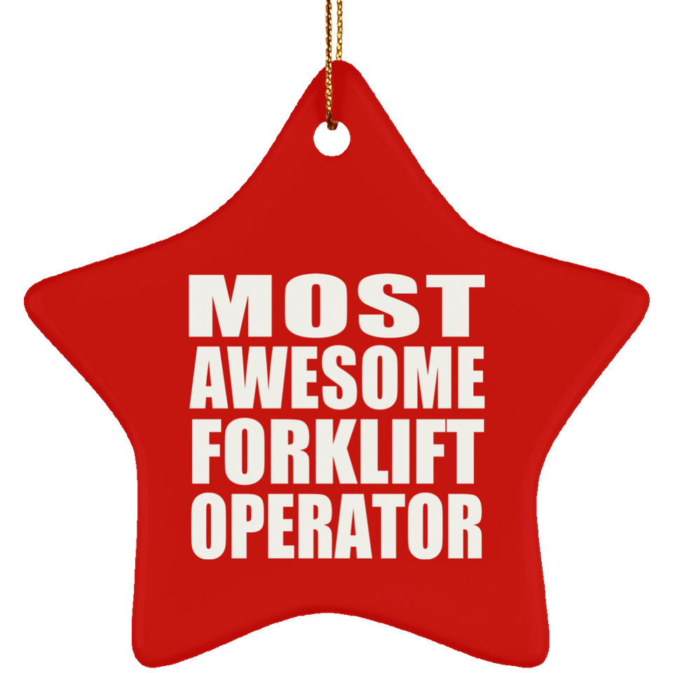 Most Awesome Forklift Operator - Star Ornament