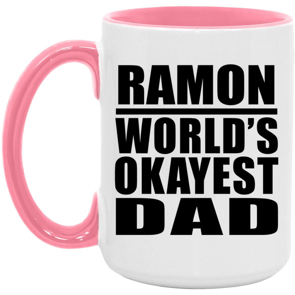 Ramon World's Okayest Dad - 15oz Accent Mug Pink