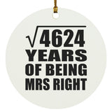 68th Anniversary Square Root of 4624 Years of Being Mrs Right - Circle Ornament