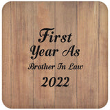 First Year As Brother In Law 2022 - Drink Coaster C