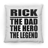 Rick The Dad The Hero The Legend - Throw Pillow