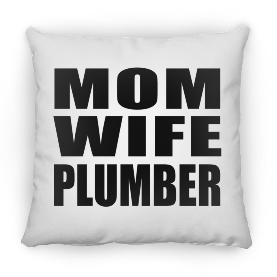 Mom Wife Plumber - Throw Pillow