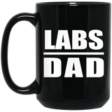 Labs Dad - 15oz Coffee Mug Black