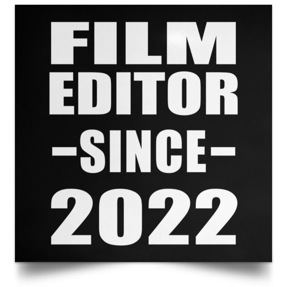 Film Editor Since 2022 - Poster Square