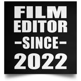 Film Editor Since 2022 - Poster Square
