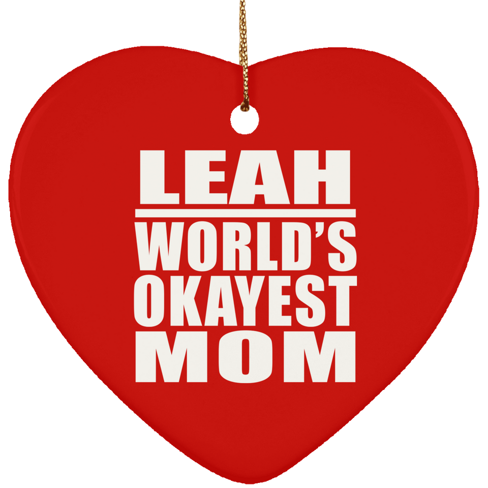 Leah World's Okayest Mom - Heart Ornament