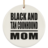 Black And Tan Coonhound Mom - Circle Ornament