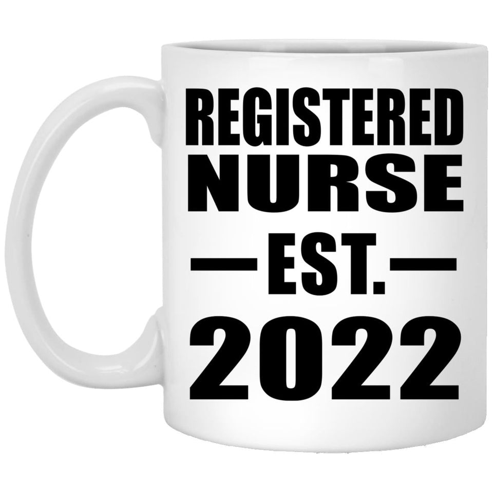 Registered Nurse Established EST. 2022 - 11oz Coffee Mug