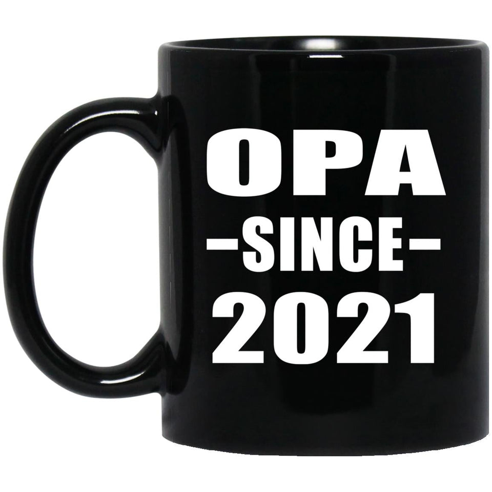 Opa Since 2021 - 11oz Coffee Mug Black