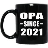 Opa Since 2021 - 11oz Coffee Mug Black