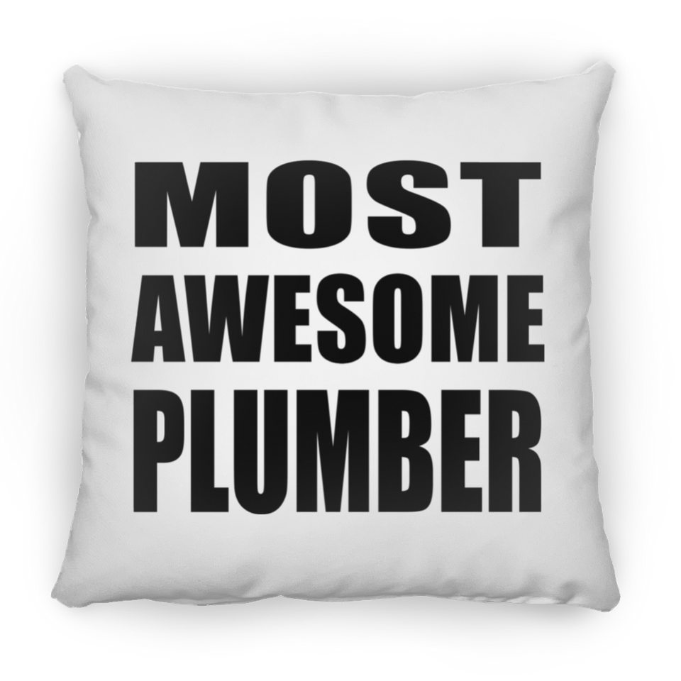 Most Awesome Plumber - Throw Pillow