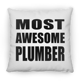 Most Awesome Plumber - Throw Pillow