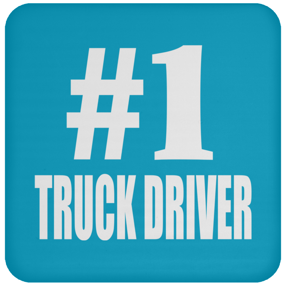 Number One #1 Truck Driver - Drink Coaster
