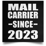 Mail Carrier Since 2023 - Poster Square