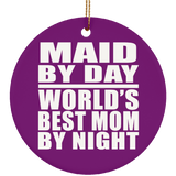 Maid By Day World's Best Mom By Night - Circle Ornament