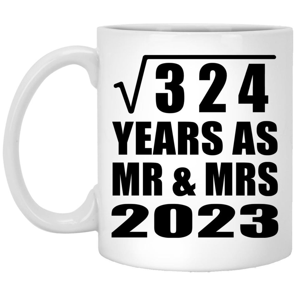 18th Anniversary Square Root of 324 Years As Mr & Mrs 2023 - 11oz Coffee Mug