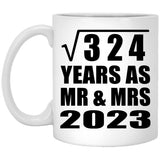18th Anniversary Square Root of 324 Years As Mr & Mrs 2023 - 11oz Coffee Mug