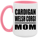 Cardigan Welsh Corgi Mom - 15oz Accent Mug Pink