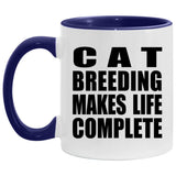 Cat Breeding Makes Life Complete - 11oz Accent Mug Purple