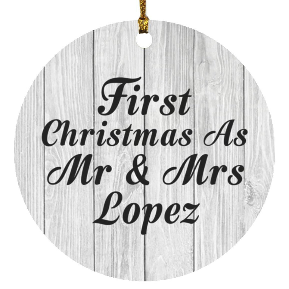 First Christmas As Mr & Mrs Lopez - Circle Ornament F