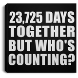 65th Anniversary 23,725 Days Together But Who's Counting - Canvas Square