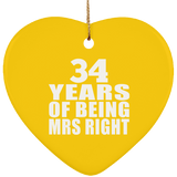 34th Anniversary 34 Years Of Being Mrs Right - Heart Ornament