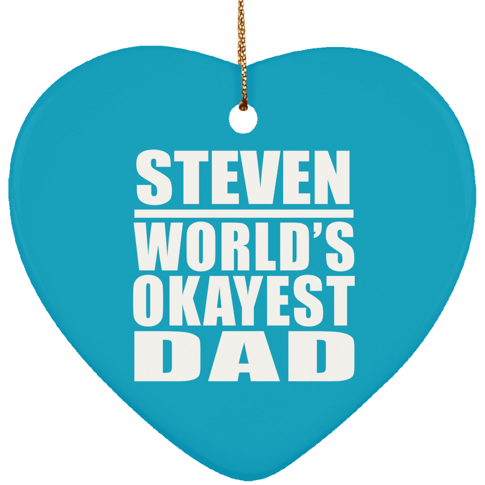 Steven World's Okayest Dad - Heart Ornament