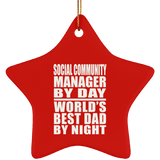 Social Community Manager By Day World's Best Dad By Night - Star Ornament