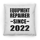 Equipment Repairer Since 2022 - Throw Pillow