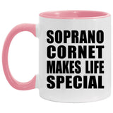 Soprano Cornet Makes Life Special - 11oz Accent Mug Pink