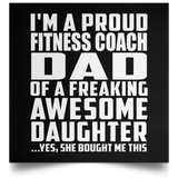 Proud Fitness Coach Dad Of Awesome Daughter - Poster Square