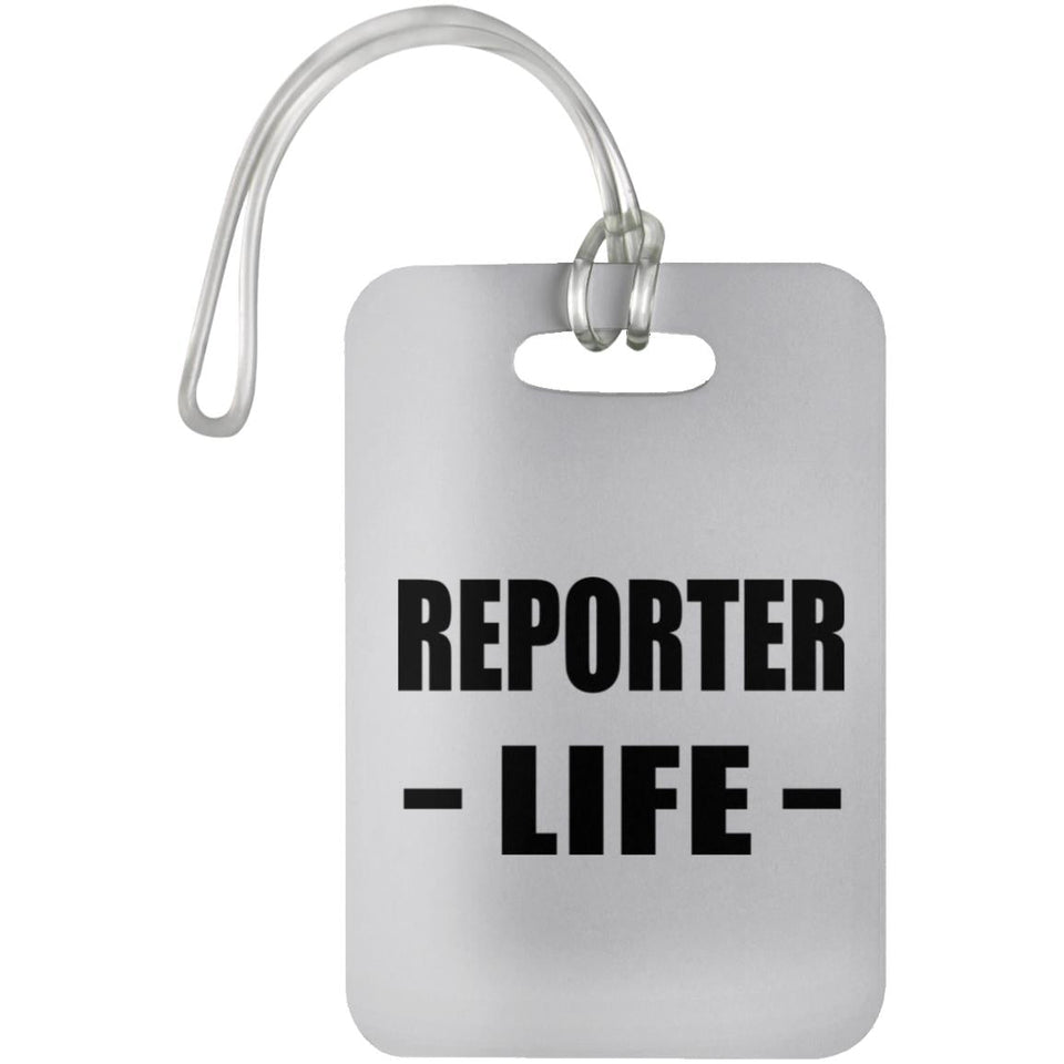 Reporter Life - Luggage Bag Tag