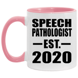 Speech Pathologist Established EST. 2020 - 11oz Accent Mug Pink