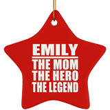 Emily The Mom The Hero The Legend - Star Ornament