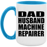 Dad Husband Machine Repairer - 15oz Accent Mug Blue