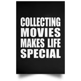 Collecting Movies Makes Life Special - Poster Portrait