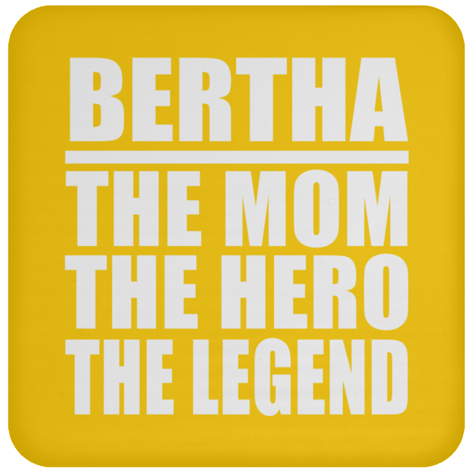 Bertha The Mom The Hero The Legend - Drink Coaster
