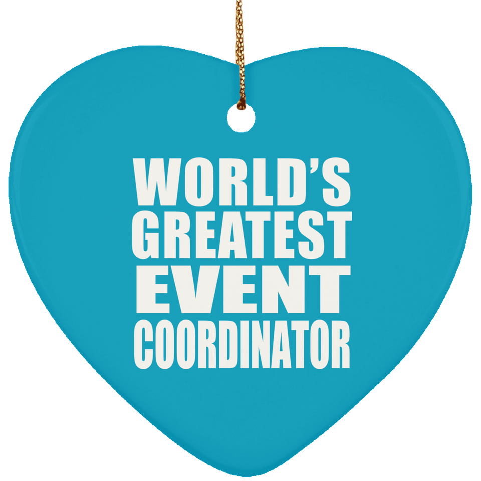 World's Greatest Event Coordinator - Heart Ornament