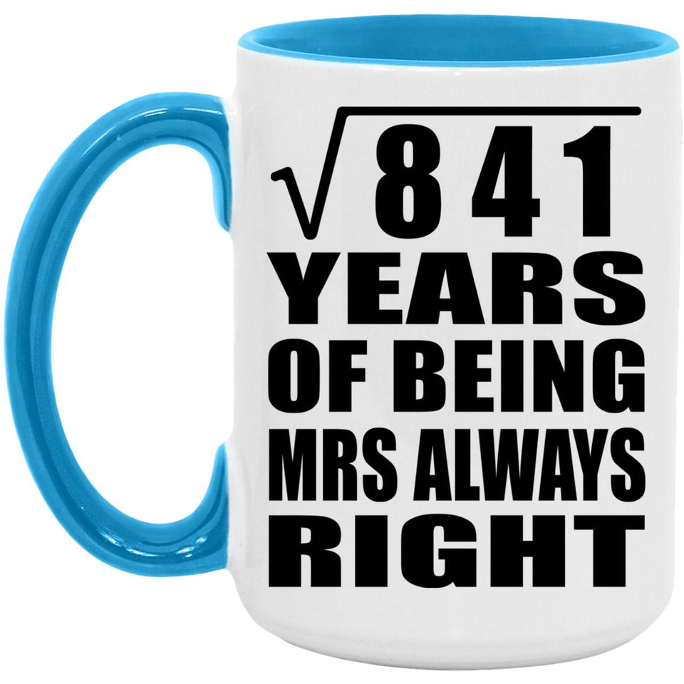29th Anniversary Square Root of 841 Years Mrs Always Right - 15oz Accent Mug Blue