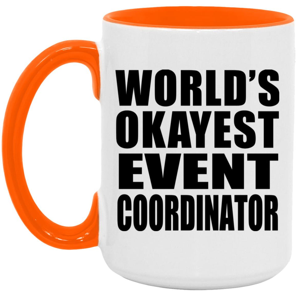World's Okayest Event Coordinator - 15oz Accent Mug Orange