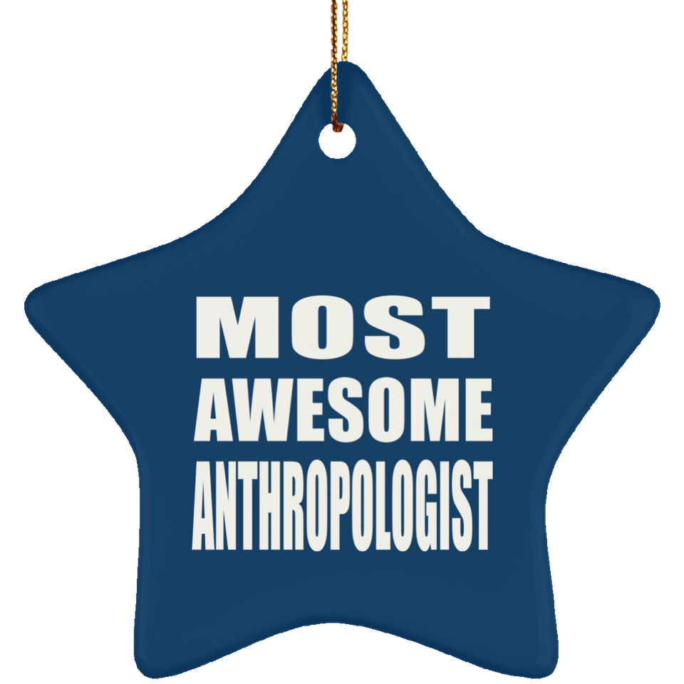Most Awesome Anthropologist - Star Ornament
