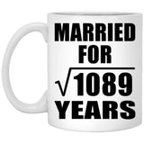 33rd Anniversary Married For Square Root of 1089 Years - 11oz Coffee Mug