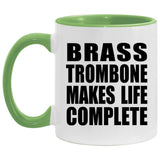 Brass Trombone Makes Life Complete - 11oz Accent Mug Green