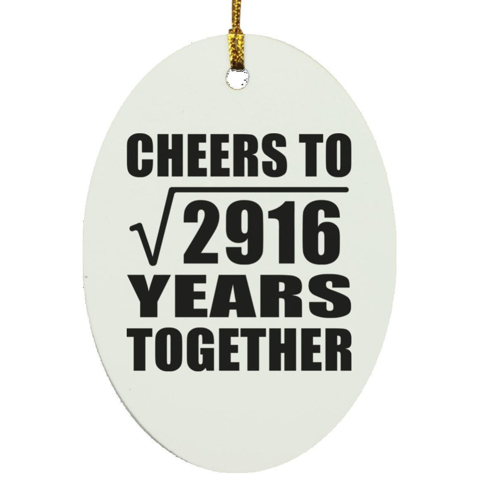 54th Anniversary Cheers To Square Root of 2916 Years Together - Oval Ornament